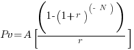 Pv = A[ (1 - (1+r)^(- N))/r]